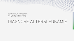 Video Berner Tumorabend Diagnose Altersleukämie
