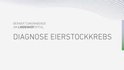 Video Berner Tumorabend Diagnose Eierstockkrebs